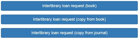 Buttons Interlibrary loan request for books, copy from books or copy from journal