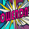 Pop-Art-Grafik mit Schriftzug "Powerday"